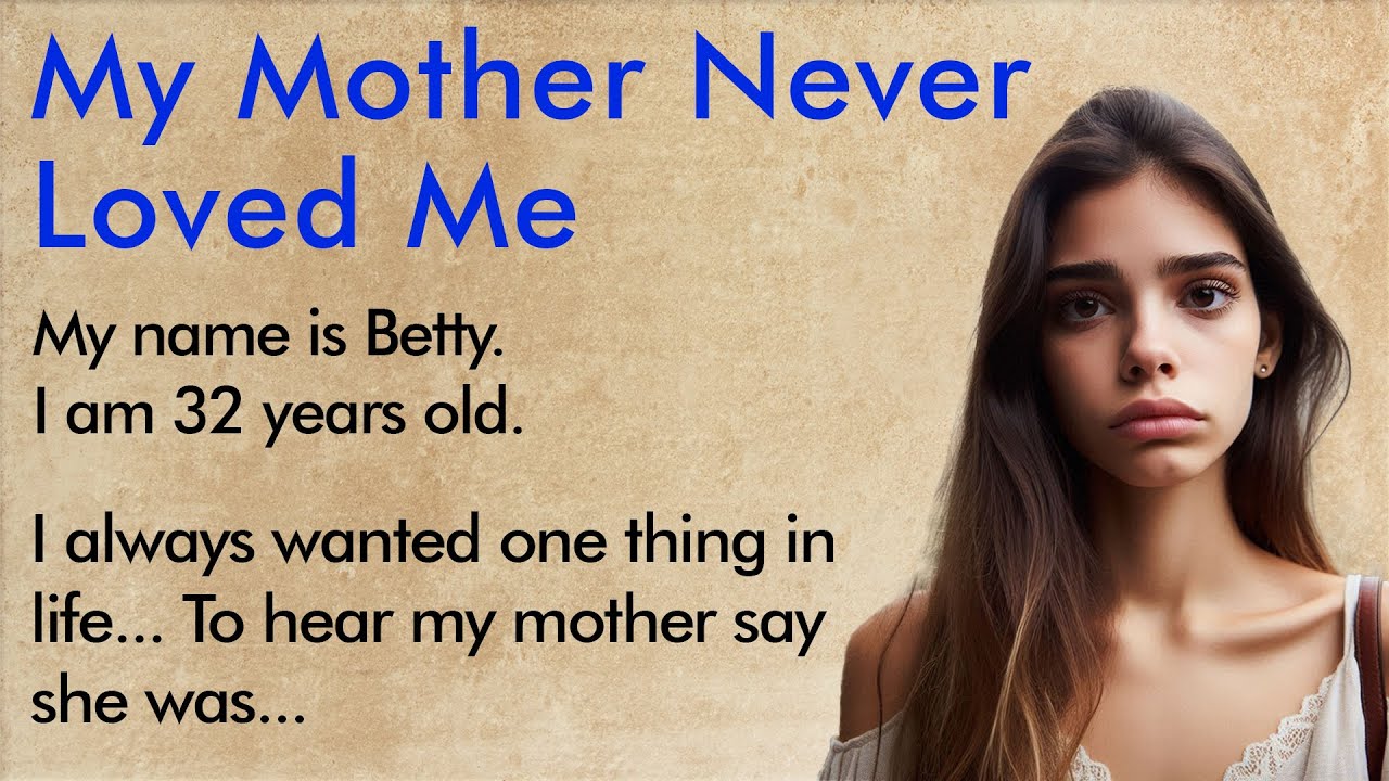 My Mother Was Never Proud of Me ✅ Emotional English Story (A1–A2 Level) ✅