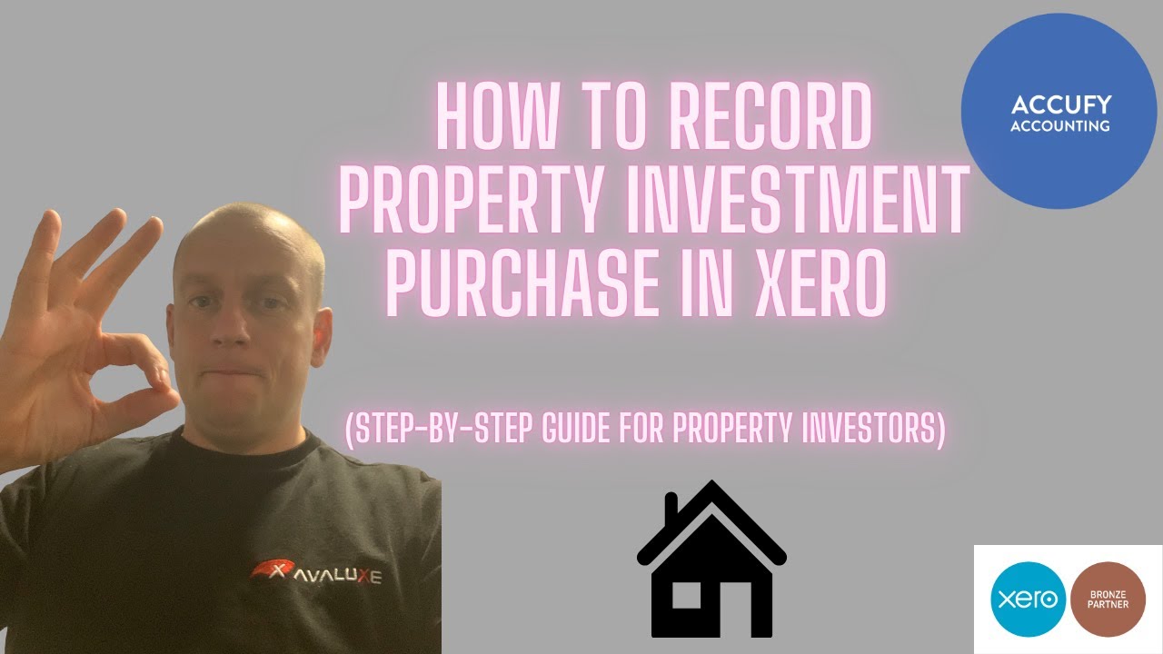 How to Record a Property Investment Purchase in Xero (Step-by-Step Guide for Property Investors)