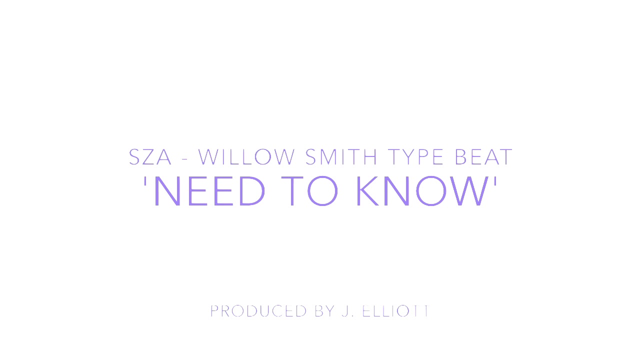 SZA / Willow Smith type beat / 'Need to Know' / Produced by J. Elliott
