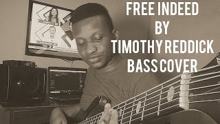 Free Indeed by Timothy Reddick