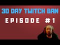 Discussion  30 day twitch ban 1