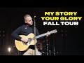 Matthew West - The My Story Your Glory Fall Tour Kickoff