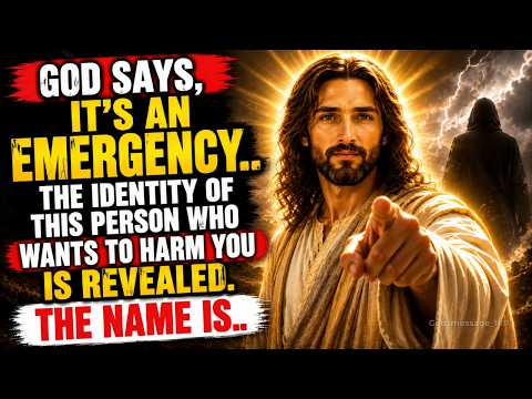 🔴God Says: “Name Of Person Who Wants To Harm You Is Out - Open Now” | God’s Message Today For You