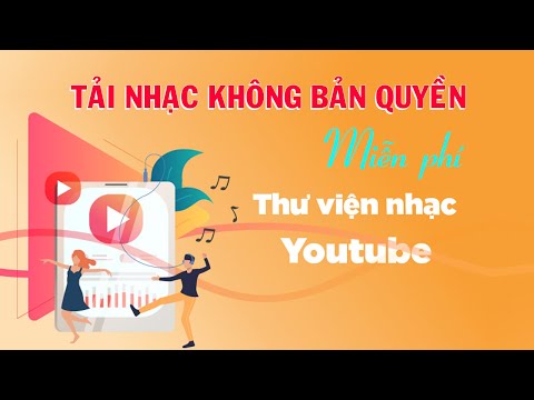 Cách tải nhạc Thư viện âm thanh Youtube không bản  quyền | Cách làm Youtube trên điện thoại