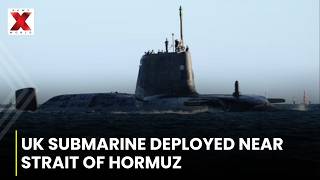 UK submarine HMS Anson deployed near Strait of Hormuz amid tensions | NewsX World