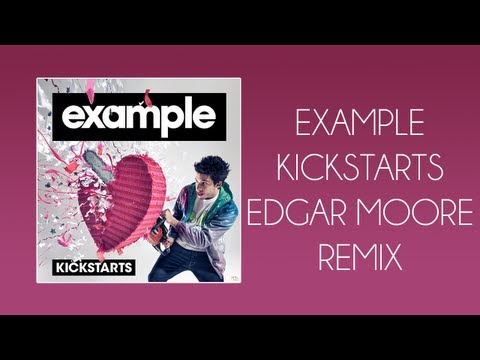 Example - Kickstarts (Edgar Moore Remix)