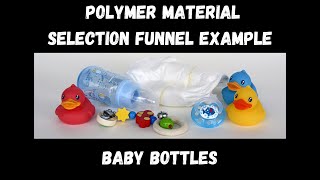Polymer Material Selection I Example Baby Bottle I Finding and Selecting the Optimal Material