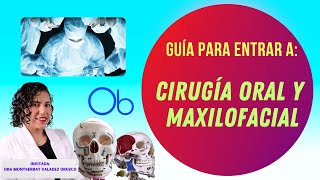 Guía para entrar a: CIRUGÍA ORAL Y MAXILOFACIAL 💀 ENARE y propedéutico