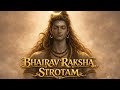 Bhairav Raksha Stotram | Maha Shivratri Special | Powerful Protection Stotra 🔱🌙