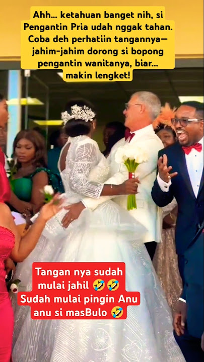 Tangan Pengantin Pria Sudah Pingin Stecu Stecu,  Stel Cuek, Tapi Jahil, Uda pingin anu anu 🤣#shorts