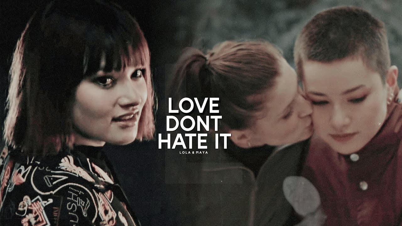 Lola & Maya | Love Don’t Hate It