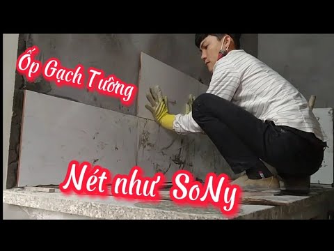 Video op gach tuong dep .Thủ Công Đẹp Nét Như Sony |Góc Xây... - youtube