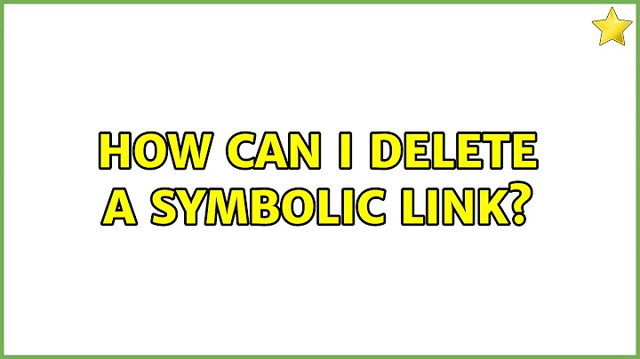 How can I delete a symbolic link? (10 Solutions!!)
