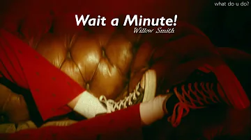 Willow Smith – Wait A Minute! (เดี๋ยวก่อนนะ!) แปลไทย NO.124