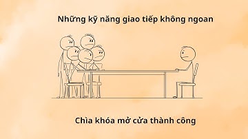 những kỹ năng giao tiếp thông minh - chìa khóa của sự thành công