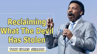 Dr. Tony Evans Sermons - Reclaiming What the Devil has Stolen