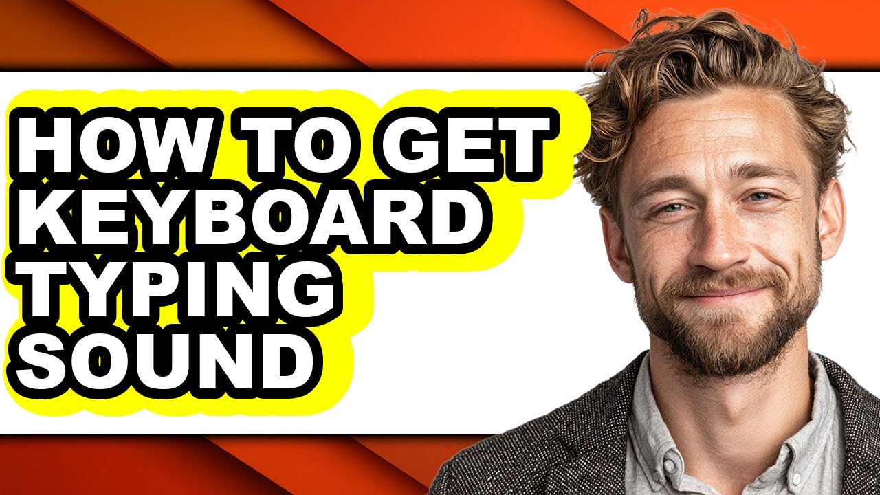 How to Get Keyboard Typing Sound (full Guide)