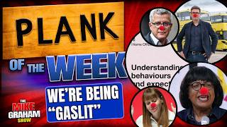 PLANK Of The Week 21/08 - We Are Being Gaslit Morning, Noon And Night