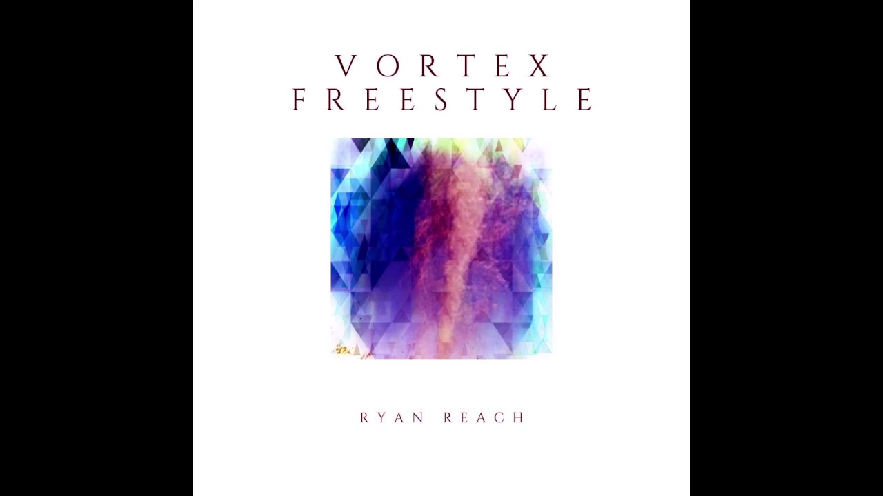Vortex Freestyle - Ryan Reach