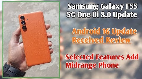 Samsung Galaxy F55 5G One Ui 8.0 Update || Android 16 Review || Selected Features...😅😅