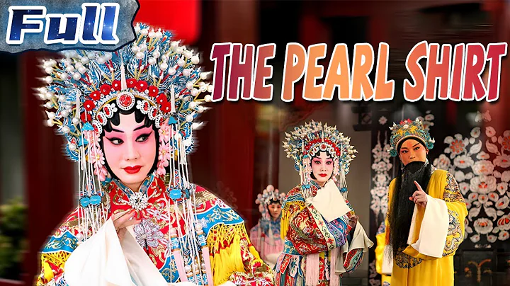 【ENG】The Pearl Shirt | Drama Movie | Beijing Opera | China Movie Channel ENGLISH | ENGSUB - DayDayNews