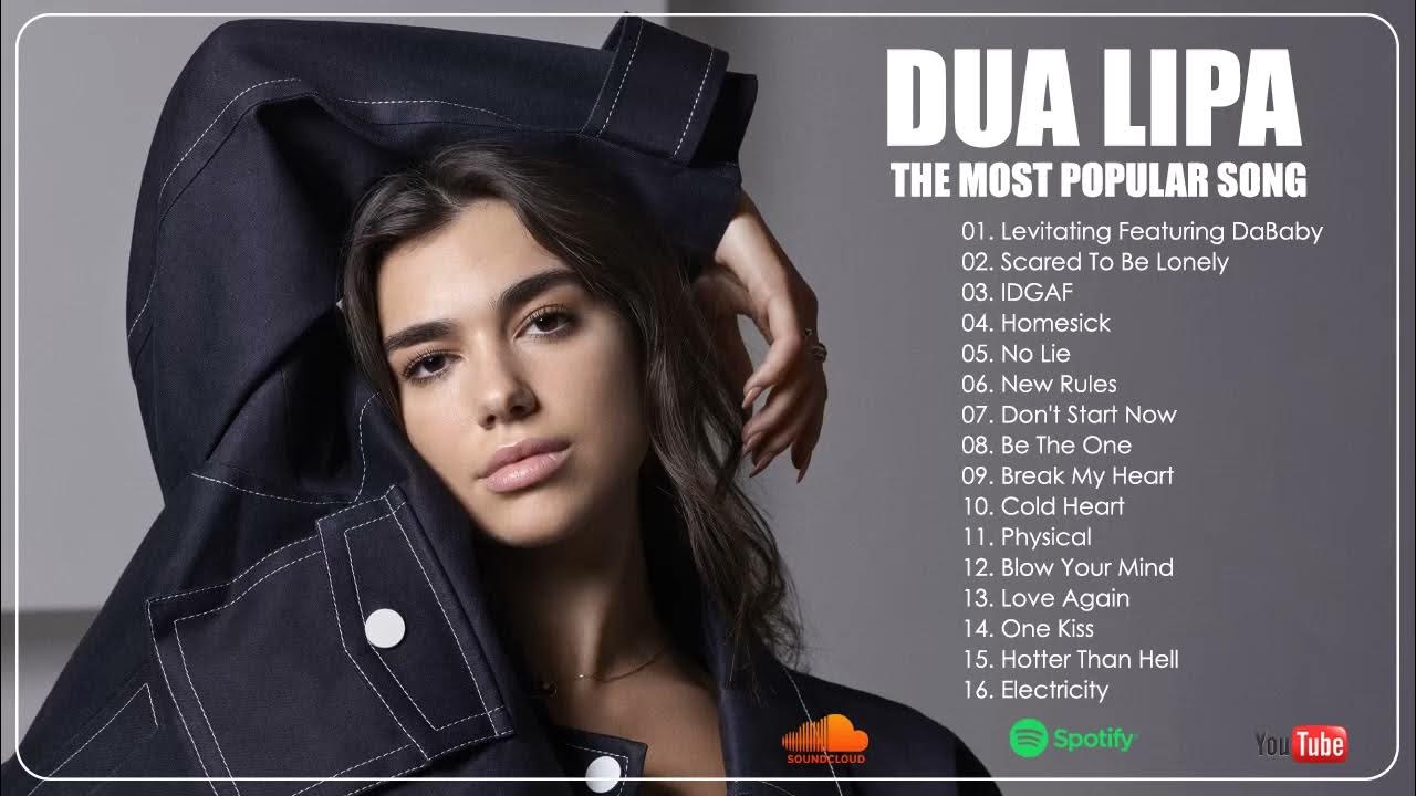 Dua Lipa Top Hits Dua Lipa Best Songs Dua Lipa Greatest Playlist