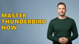 How To Use Thunderbird Email?