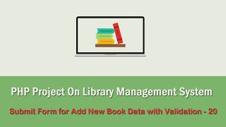 PHP Project On Library Management System - Submit Form for Add New Book Data with Validation - 20