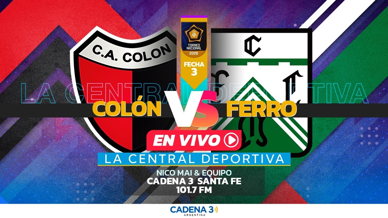 🔴 EN VIVO | COLÓN vs FERRO | FECHA 3 | PRIMERA NACIONAL | La Central Deportiva | Cadena 3