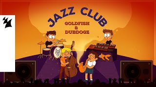 GoldFish &amp; Dubdogz - Jazz Club (Official Visualizer)
