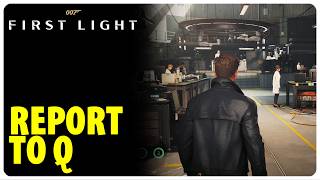 Report to Q | 007 First Light