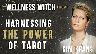 Harnessing the Power of Tarot with Kim Krans