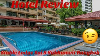 Hotel Review - Stable Lodge Soi 8 Sukhumvit Bangkok Thailand