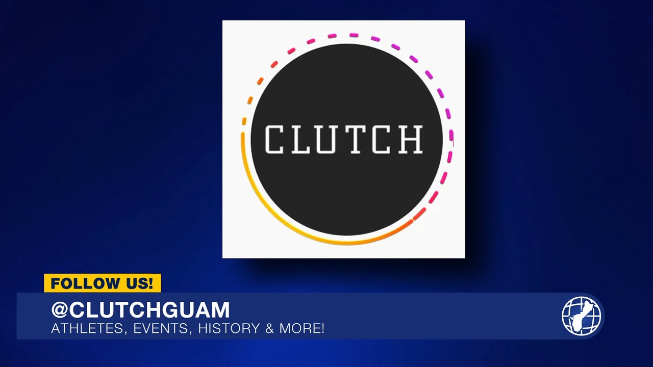 KUAM partners with Clutch Guam to bring you "The Clutch Report" YouTube