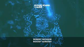 Vignette de la vidéo "Robert Nickson - Rocket Surgery"