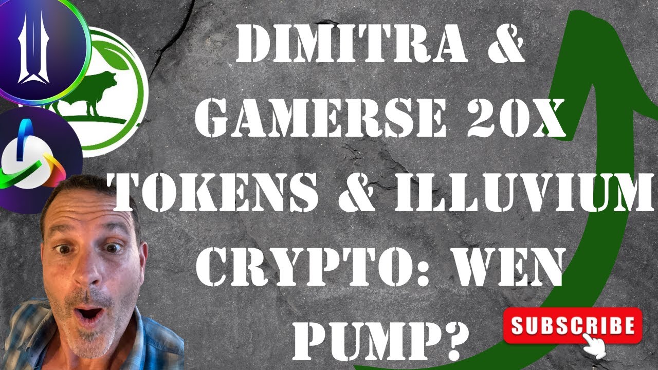 Dimitra & Gamerse 20X tokens & Illuvium Crypto Wen PUMP plus Bitcoin UPDATE!