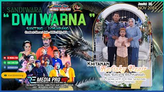 LIVE SANDIWARA DWI WARNA | CILANDAK LOR ANJATAN - INDRAMAYU  | JUM'AT 22 NOV 2024 #MALAM