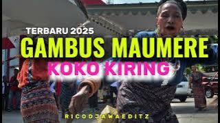 LAGU JOGET GAMBUS MAUMERE KOKO KIRING TERBARU 2025 RICO DJWA EDITZ