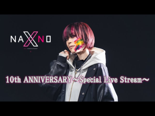 「NANO 10th ANNIVERSARY ～Special Live Stream～」 class=