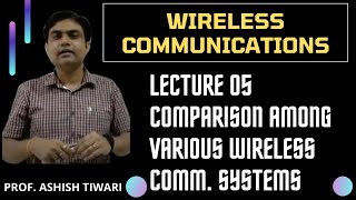 Lecture-5|Wireless Communication|Comparison of various wireless communication systems
