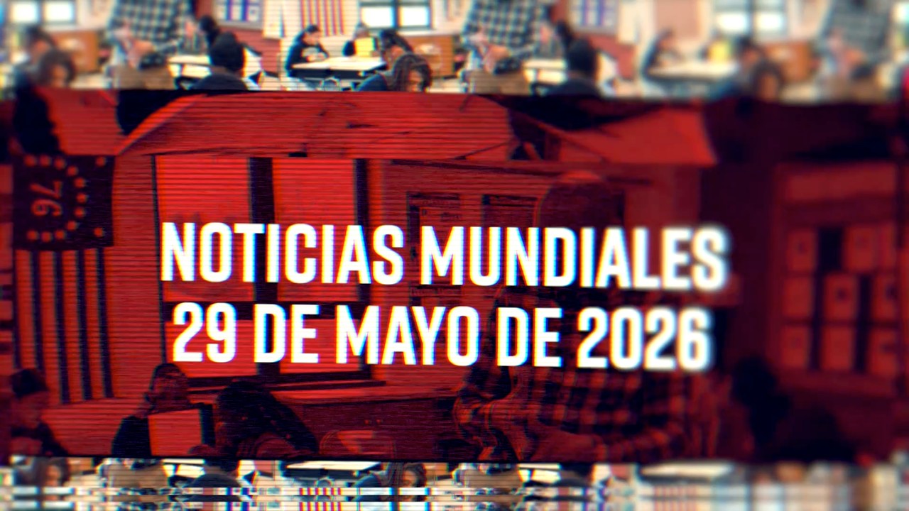 Noticias Mundiales 05/29/26