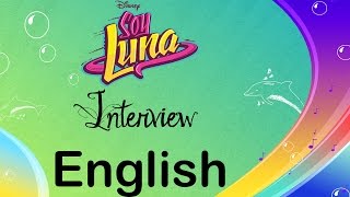 Soy Luna English Interview