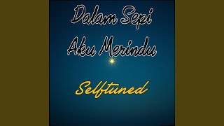 Dalam Sepi Aku Merindu