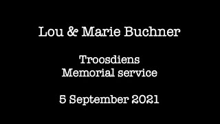 Troosdiens / Memorial service (Lou & Marie Buchner, 5 September 2021)