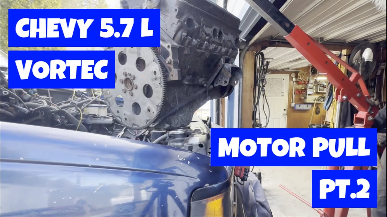 PART 2. CHEVY VORTEC 350c.i 5.7L MOTOR PULL. ALSO INSTALATION OF THE WATER PUMP