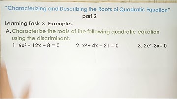 Characterizing and Describing The Roots of Quadratic Equation part 2, Learning task 3