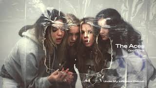 Video thumbnail of "The Aces - Good Time [Audio]"