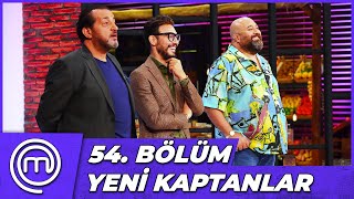 MasterChef Türkiye 54. Bölüm Özeti | KAPTANLIK MÜCADELESİ