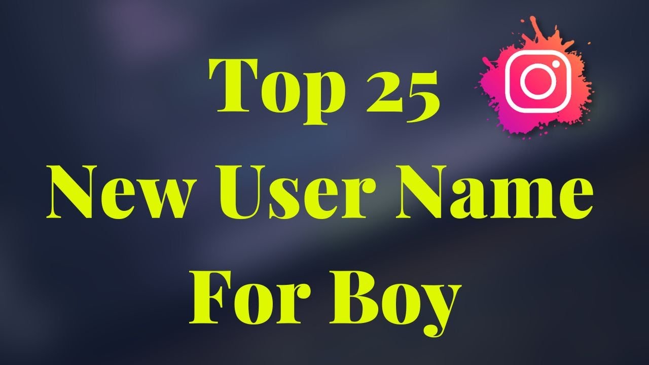 Top 25🔥 Instagram Username Ideas 😎 | Best Instagram Name For Boys - YouTube