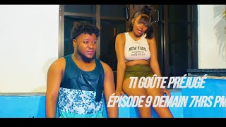 Ti Goûte Préjugé Épisode 9